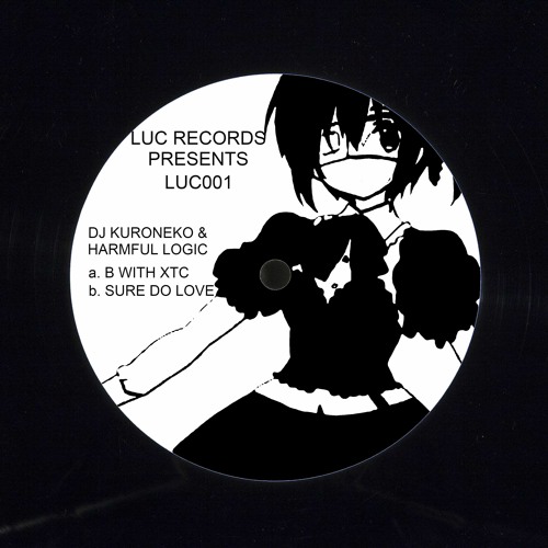 DJ Kuroneko X Harmful Logic - B With XTC
